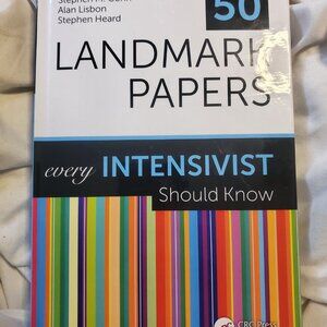 50 Landmark Papers every Intensivist Should Know: Every Intensivist Should Know